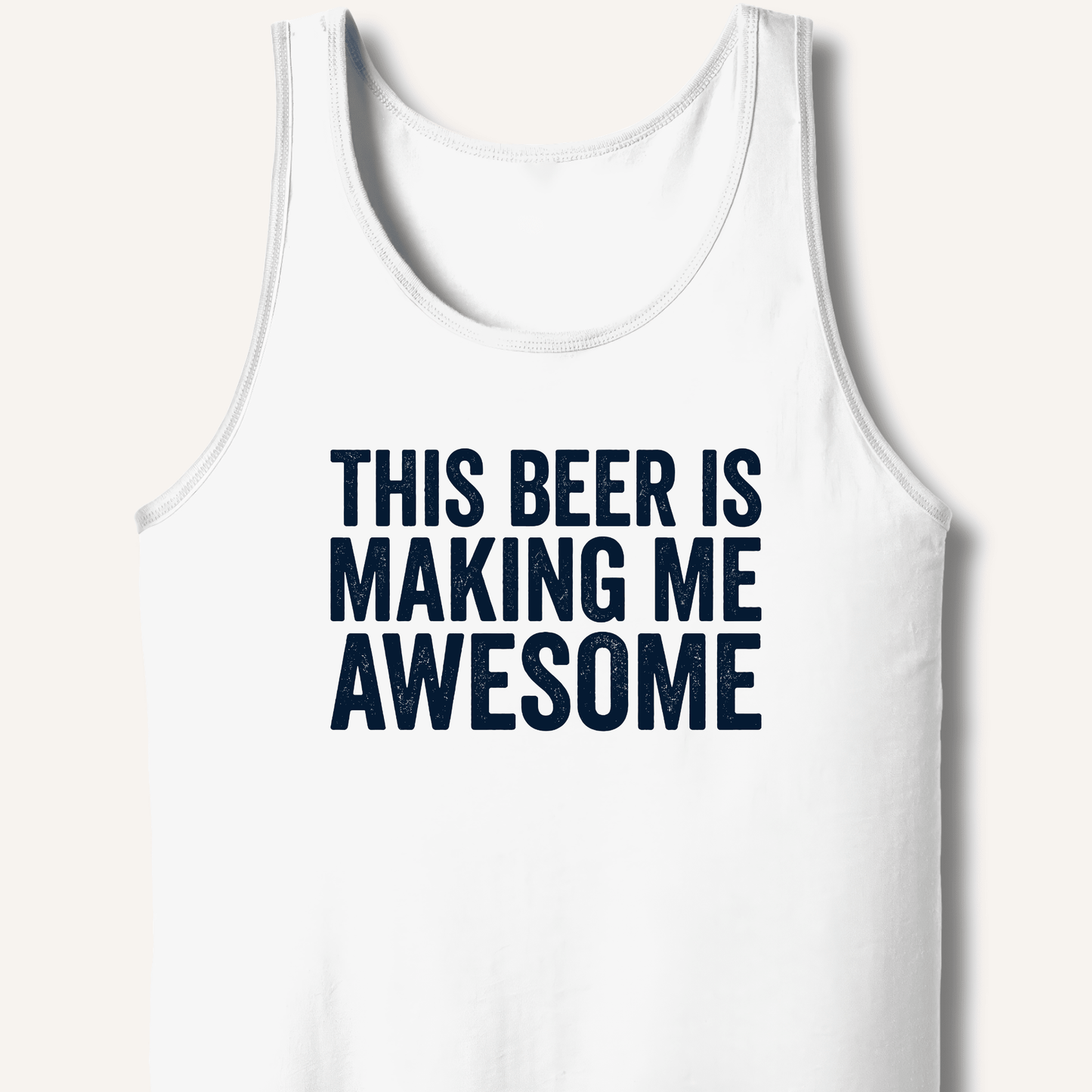 This Beer Is Making Me Awesome Tank - Sip & Shirt
