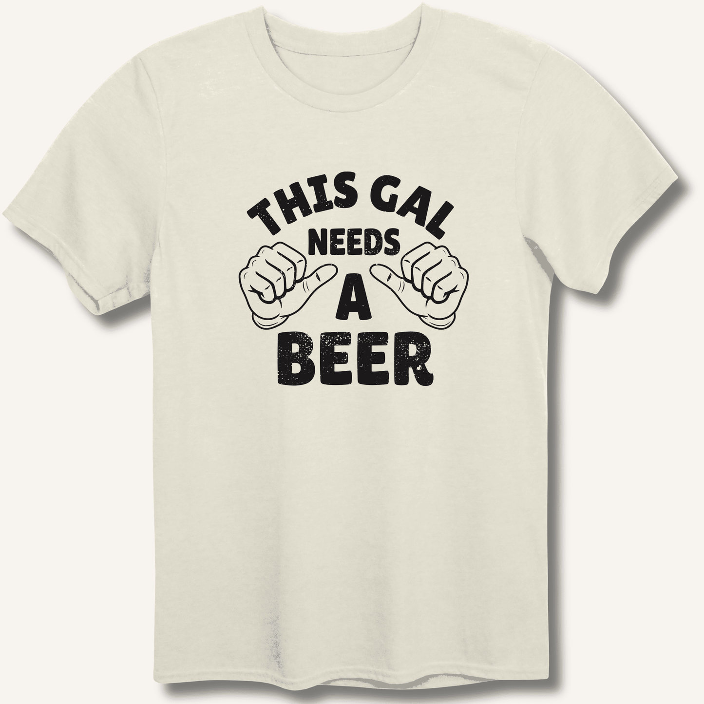 This Gal Needs A Beer T-Shirt - Sip & Shirt