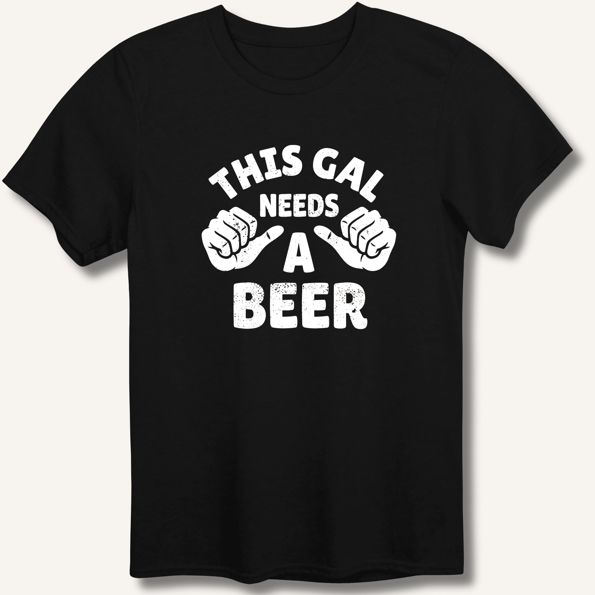 This Gal Needs A Beer T-Shirt - Sip & Shirt