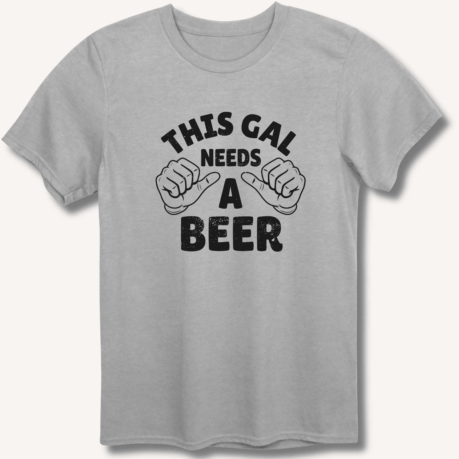 This Gal Needs A Beer T-Shirt - Sip & Shirt