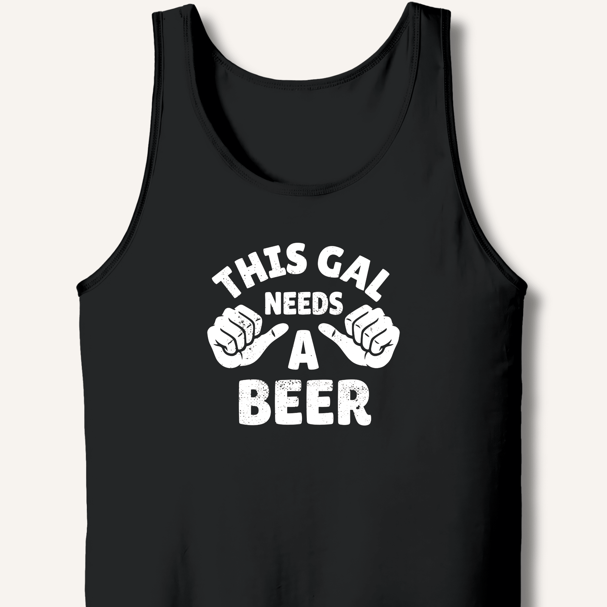 This Gal Needs A Beer Tank - Sip & Shirt