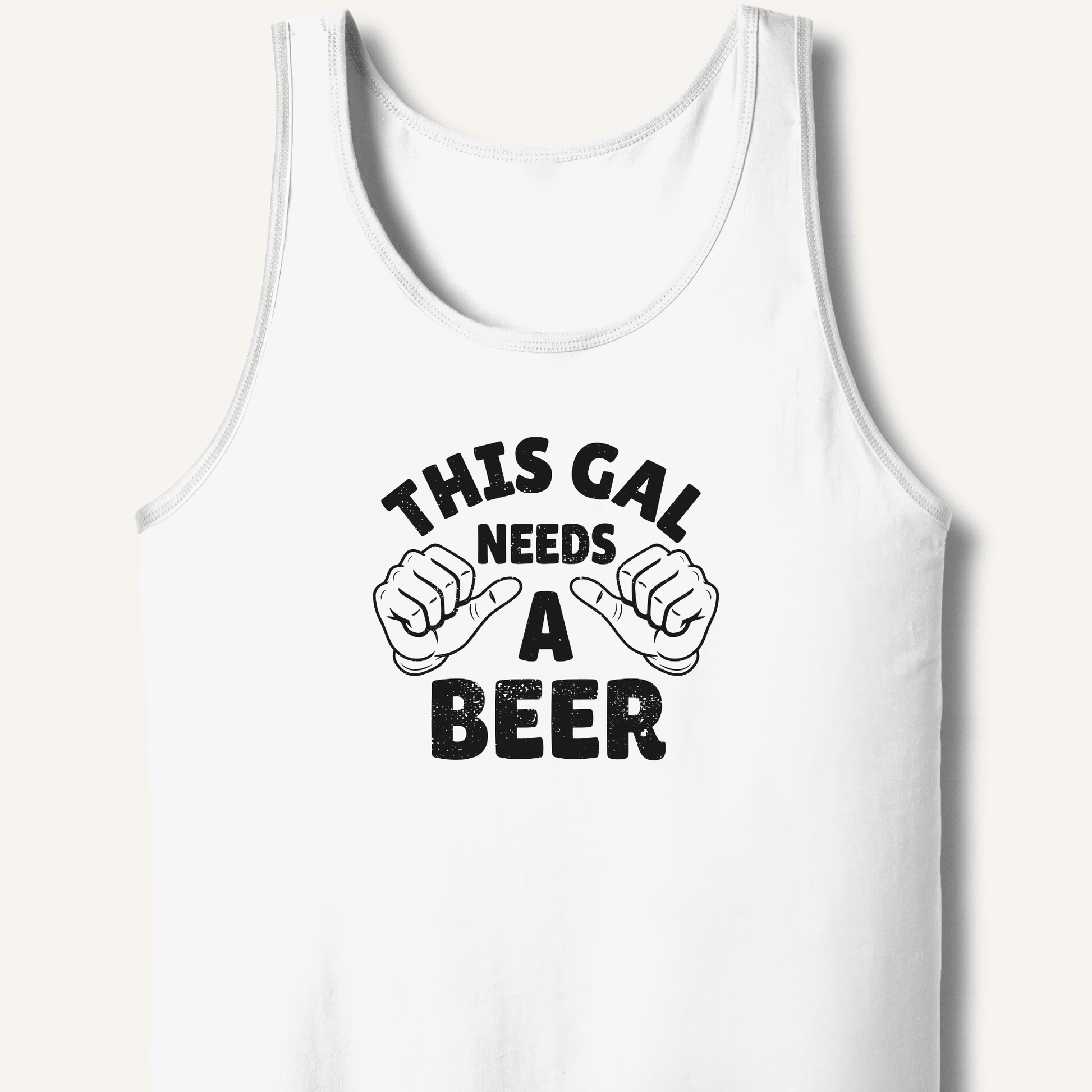 This Gal Needs A Beer Tank - Sip & Shirt