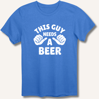 This Guy Needs A Beer T-Shirt - Sip & Shirt