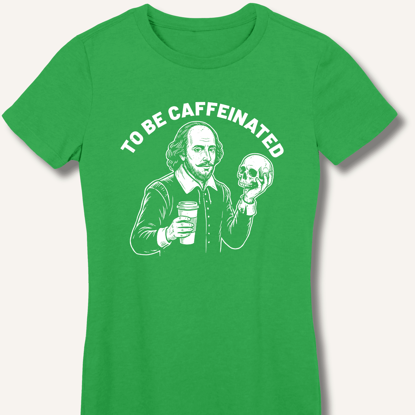 To Be Caffeinated Fitted T-Shirt - Sip & Shirt