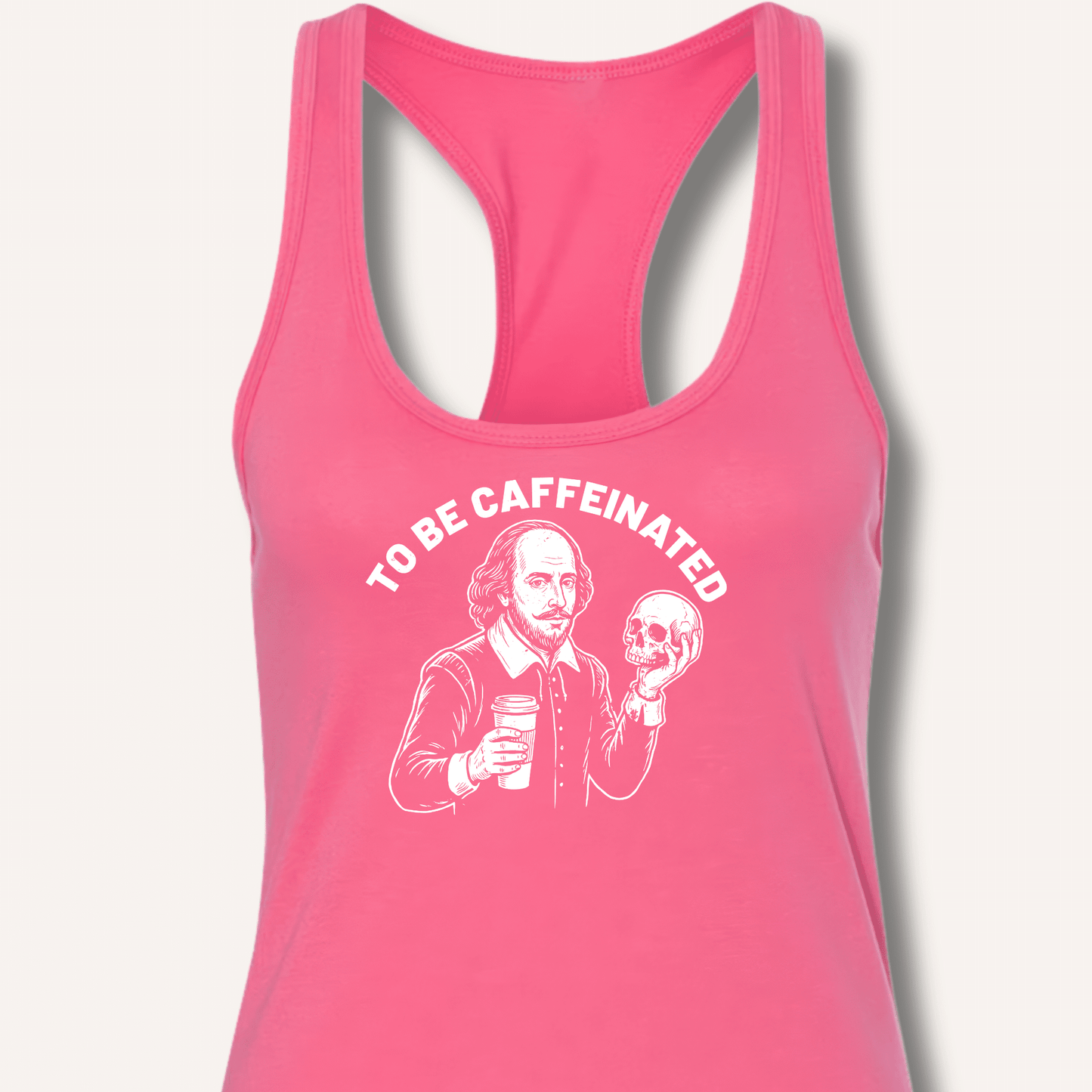 To Be Caffeinated Racerback Tank - Sip & Shirt