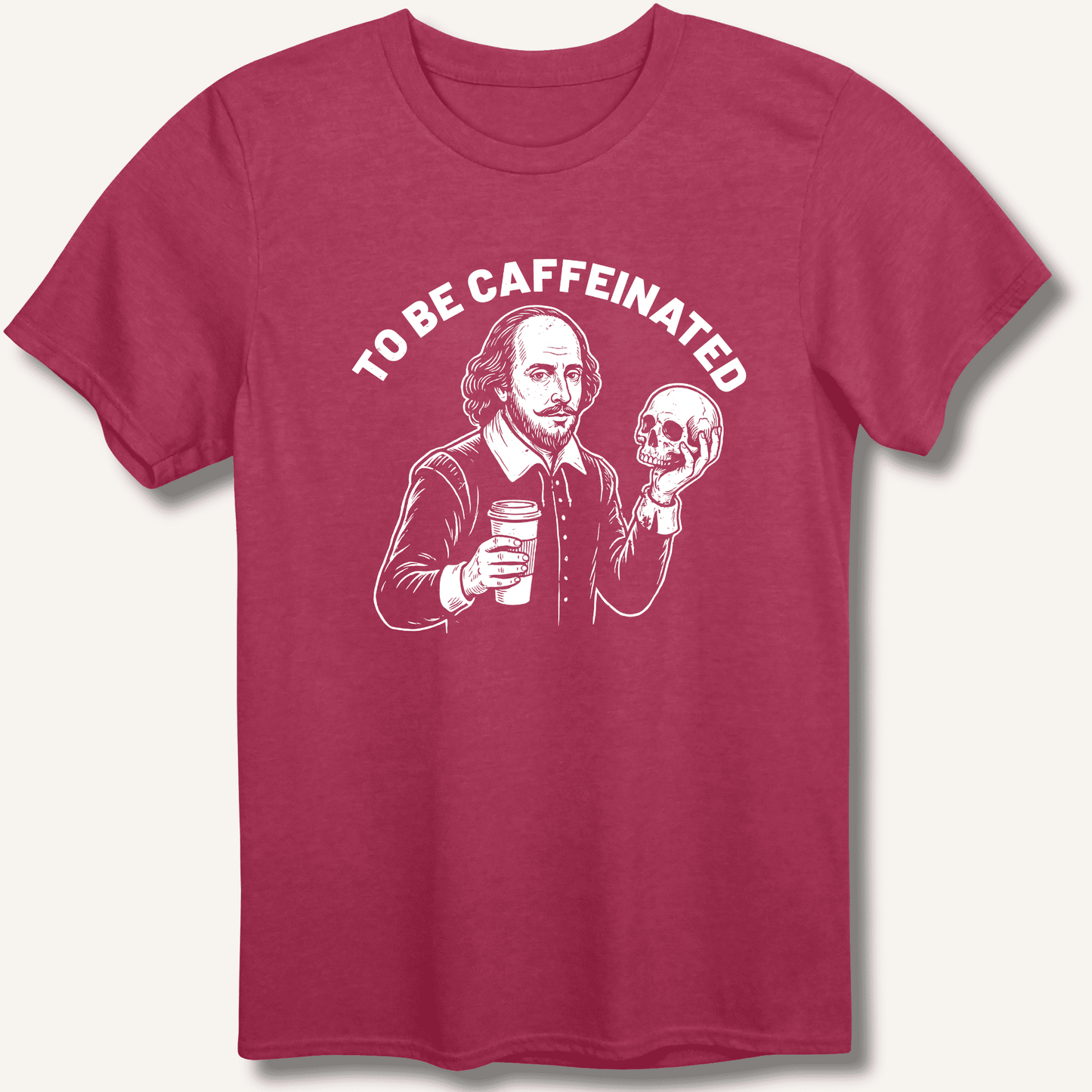 To Be Caffeinated T-Shirt - Sip & Shirt
