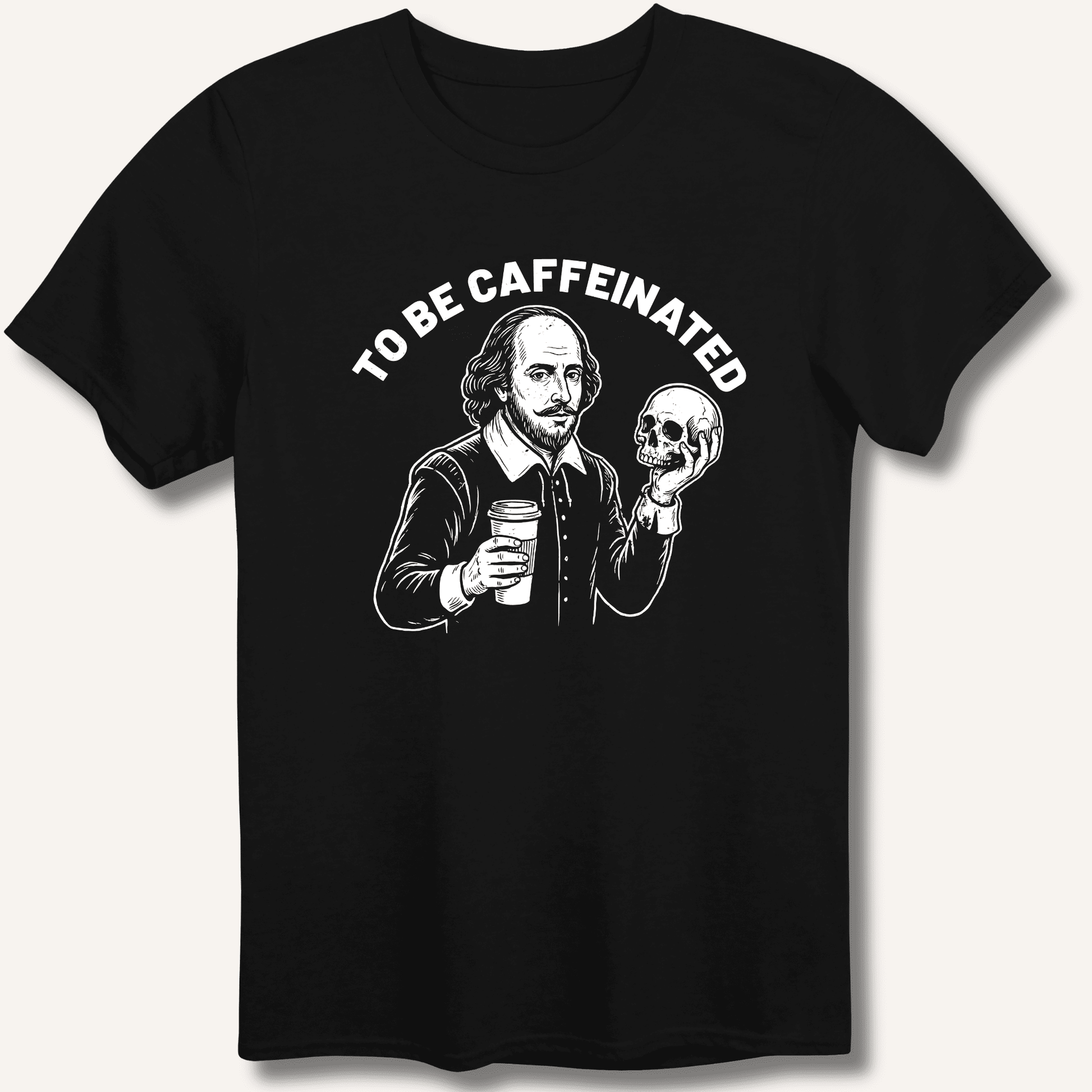 To Be Caffeinated T-Shirt - Sip & Shirt