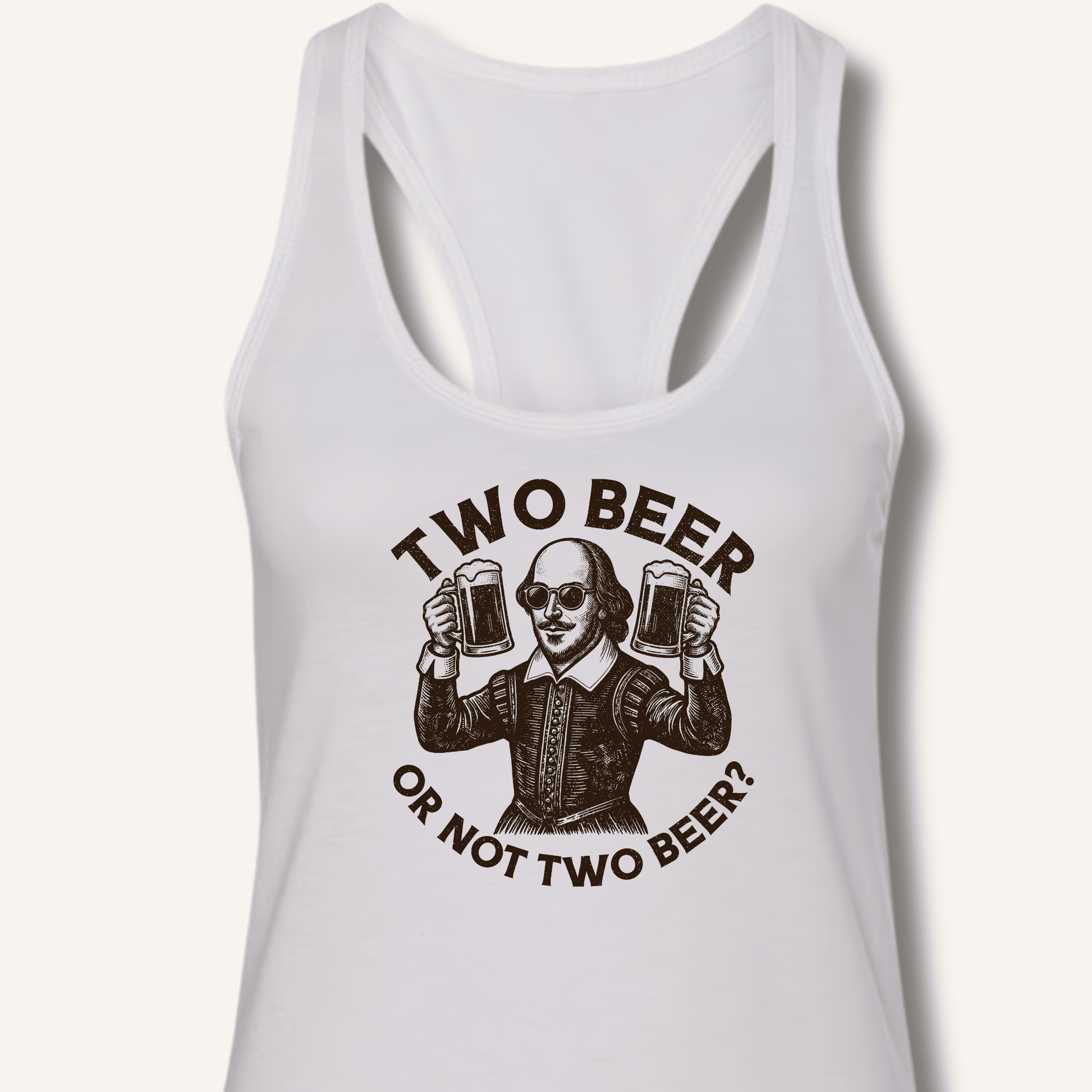 Two Beer or Not Two Beer Racerback Tank - Sip & Shirt