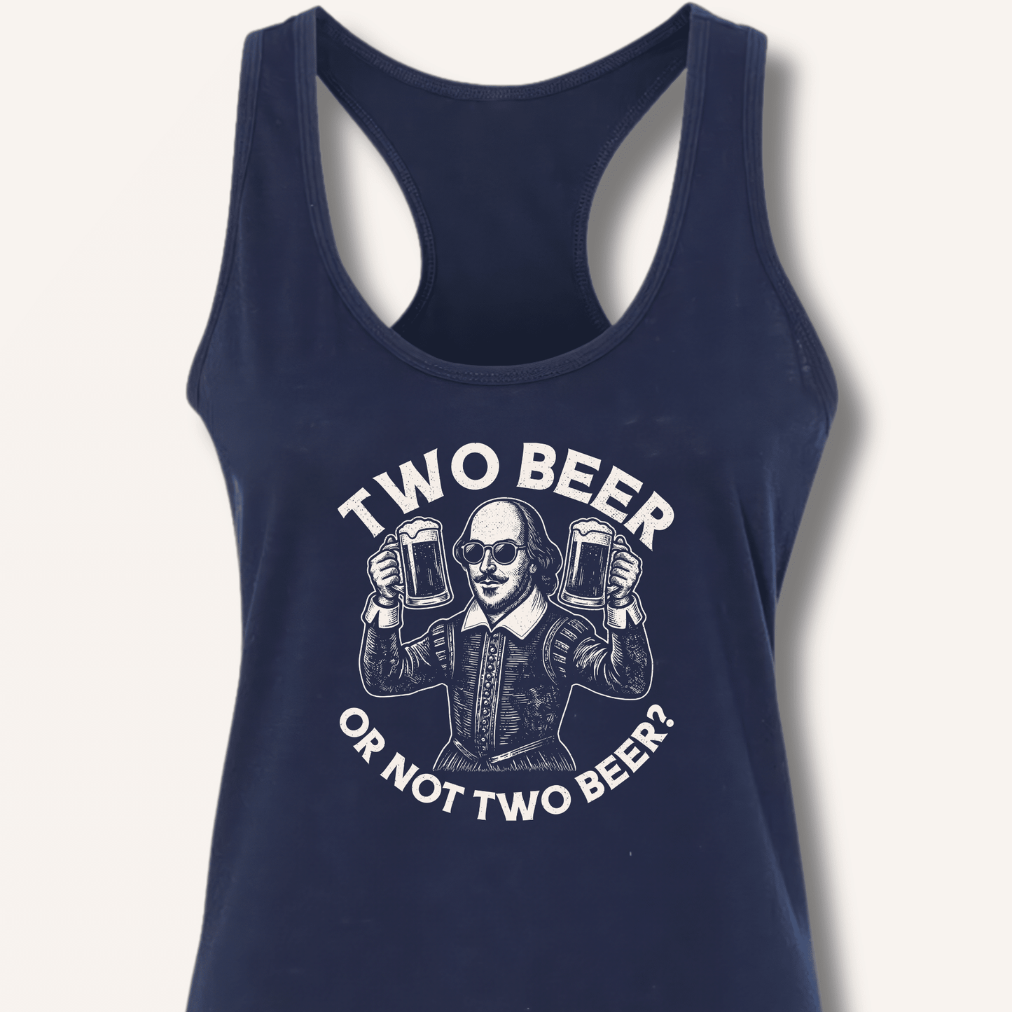 Two Beer or Not Two Beer Racerback Tank - Sip & Shirt