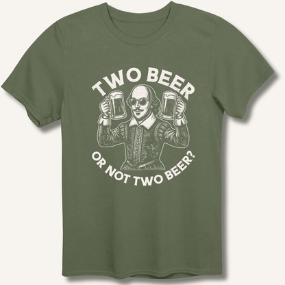 Two Beer or Not Two Beer T-Shirt - Sip & Shirt