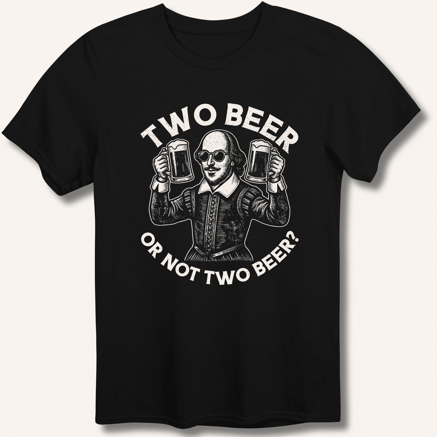 Two Beer or Not Two Beer T-Shirt - Sip & Shirt