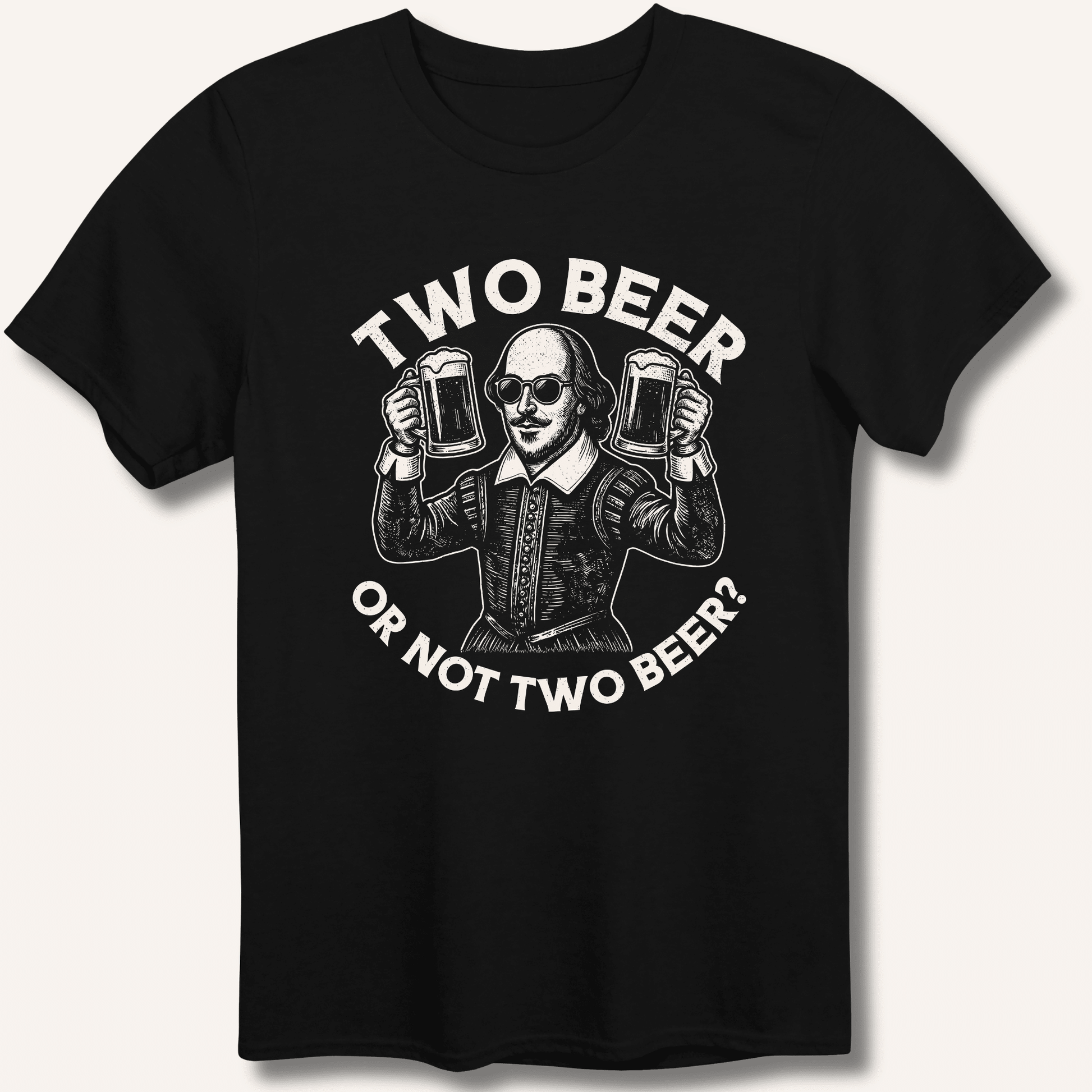 Two Beer or Not Two Beer T-Shirt - Sip & Shirt