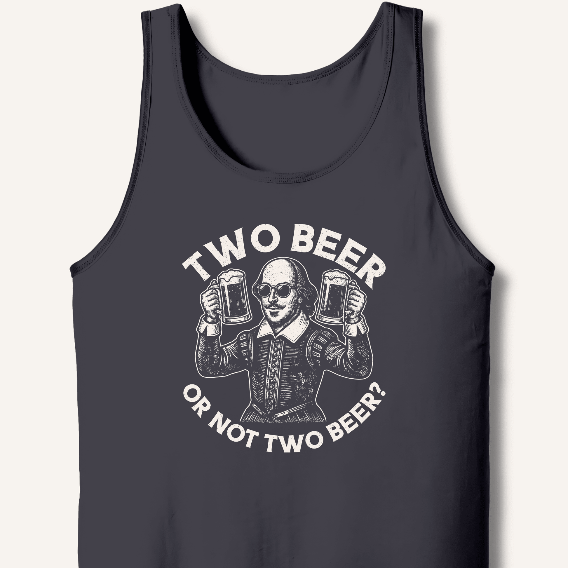 Two Beer or Not Two Beer Tank - Sip & Shirt