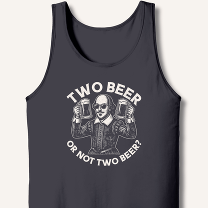 Two Beer or Not Two Beer Tank - Sip & Shirt