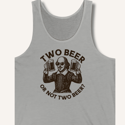 Two Beer or Not Two Beer Tank - Sip & Shirt