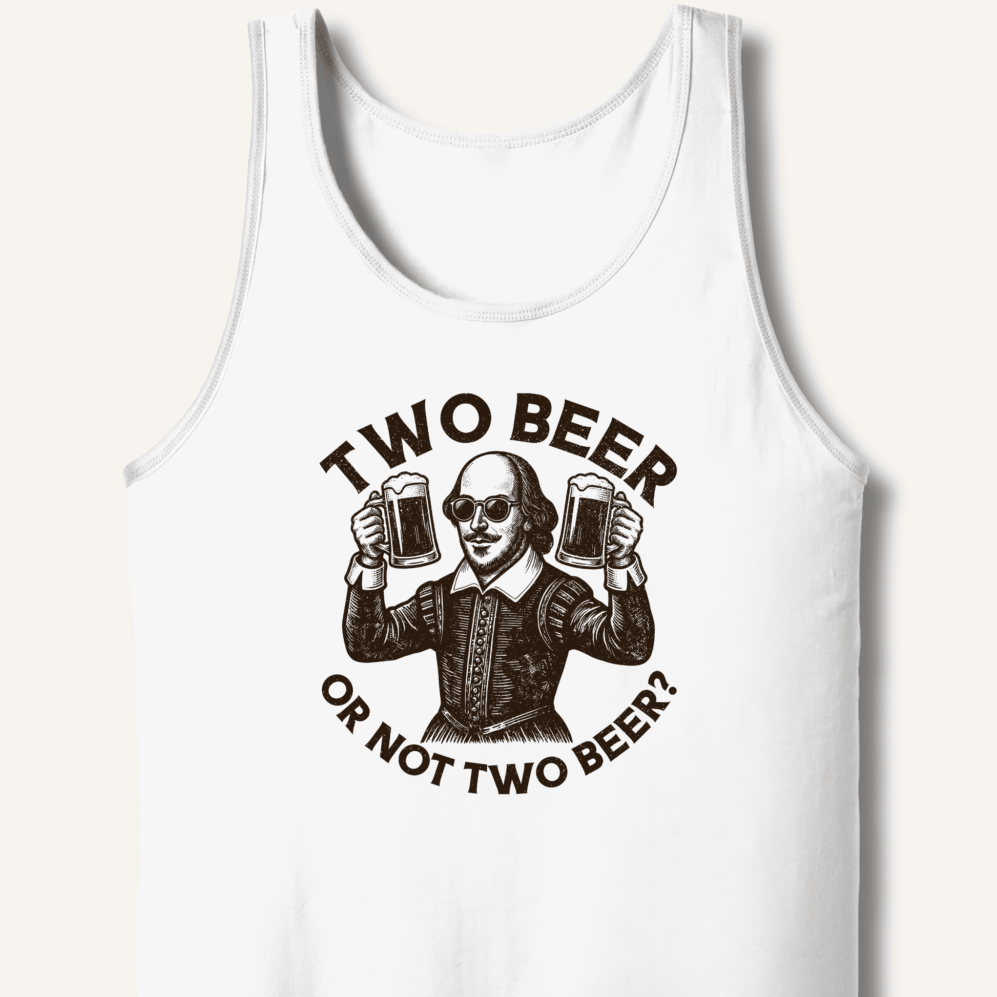 Two Beer or Not Two Beer Tank - Sip & Shirt
