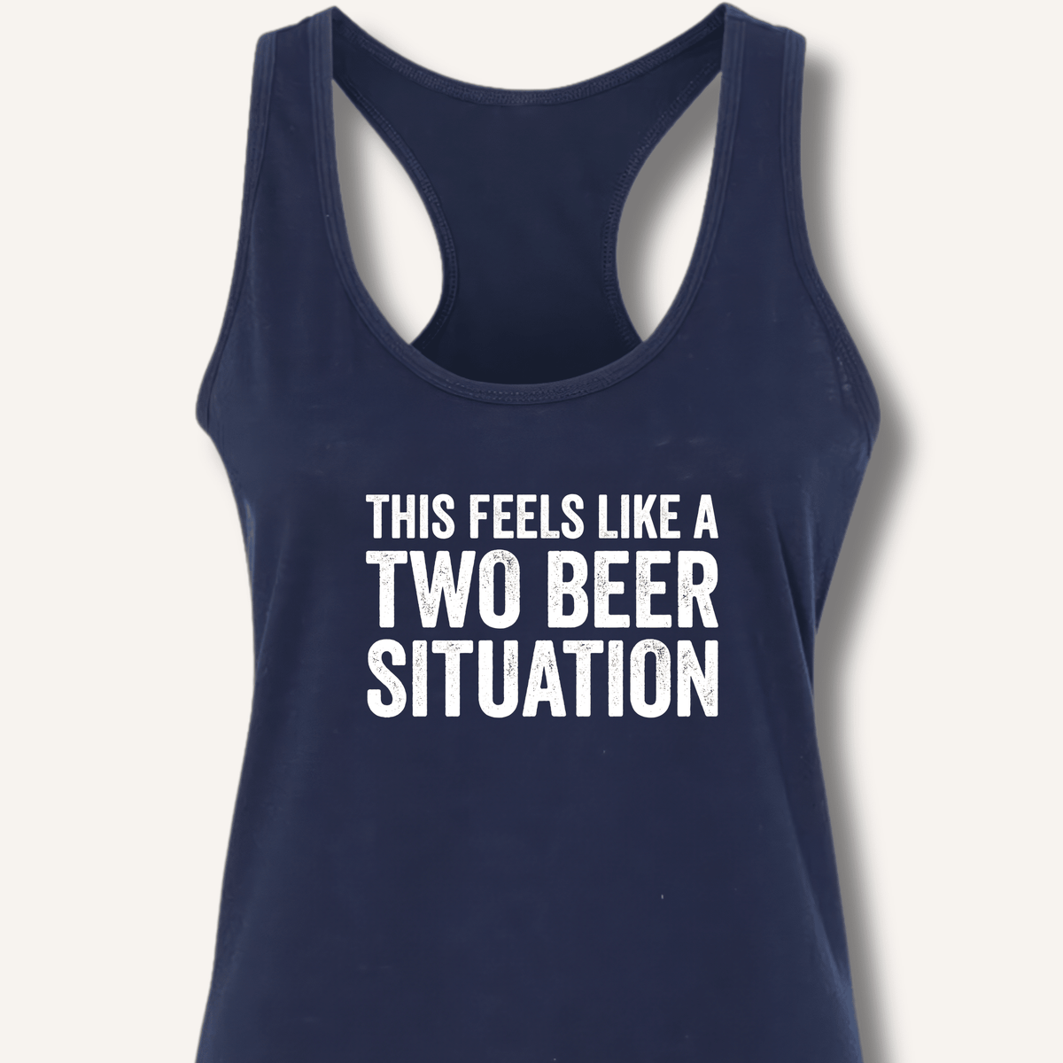 Two Beer Situation Racerback Tank - Sip & Shirt