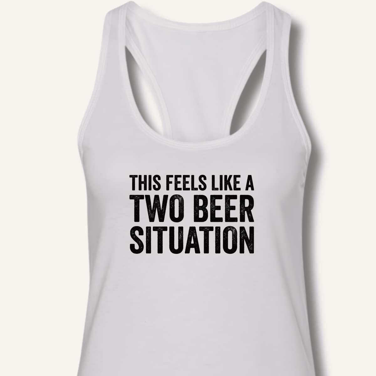Two Beer Situation Racerback Tank - Sip & Shirt