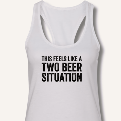 Two Beer Situation Racerback Tank - Sip & Shirt