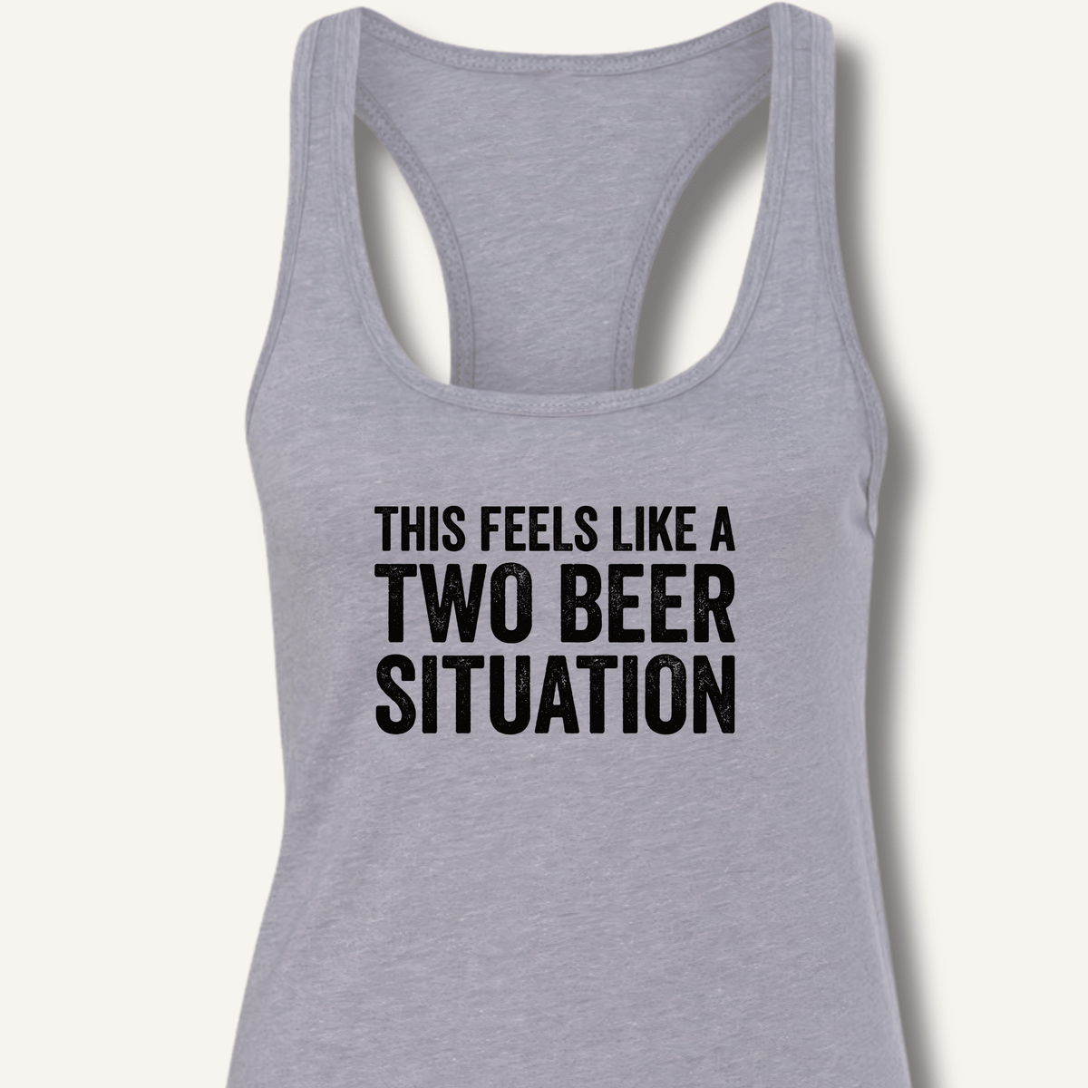 Two Beer Situation Racerback Tank - Sip & Shirt