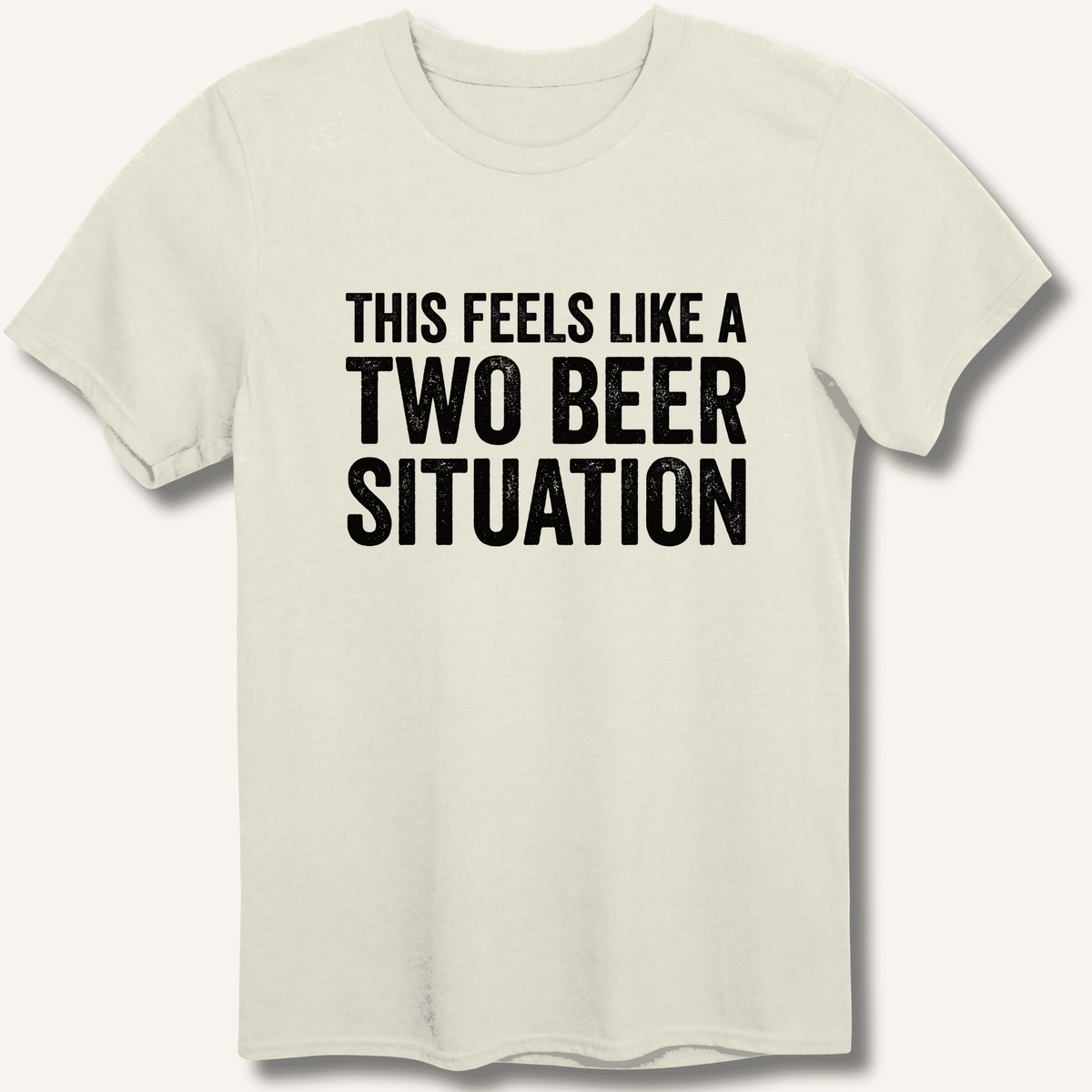 Two Beer Situation T-Shirt - Sip & Shirt