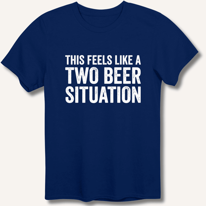 Two Beer Situation T-Shirt - Sip & Shirt