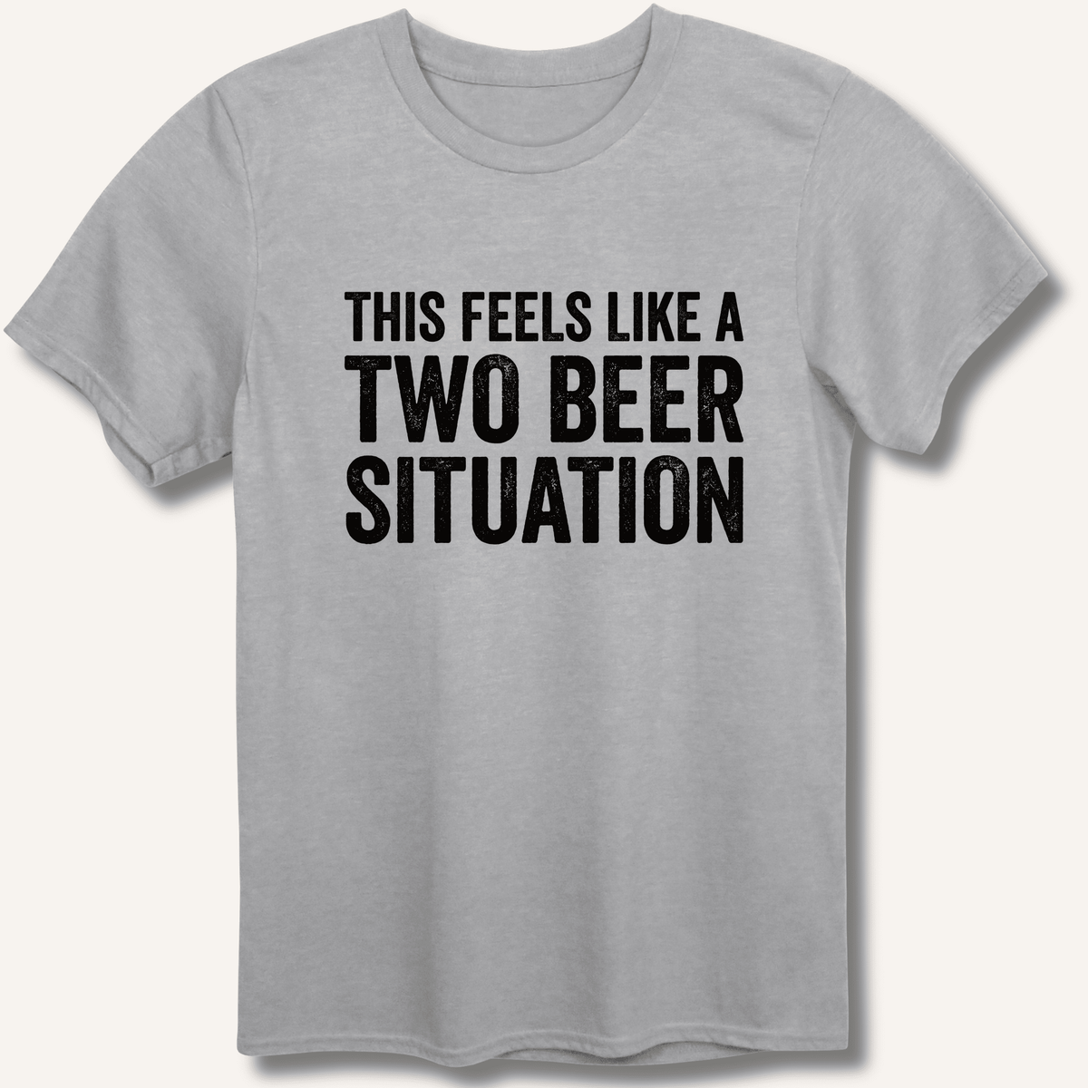 Two Beer Situation T-Shirt - Sip & Shirt