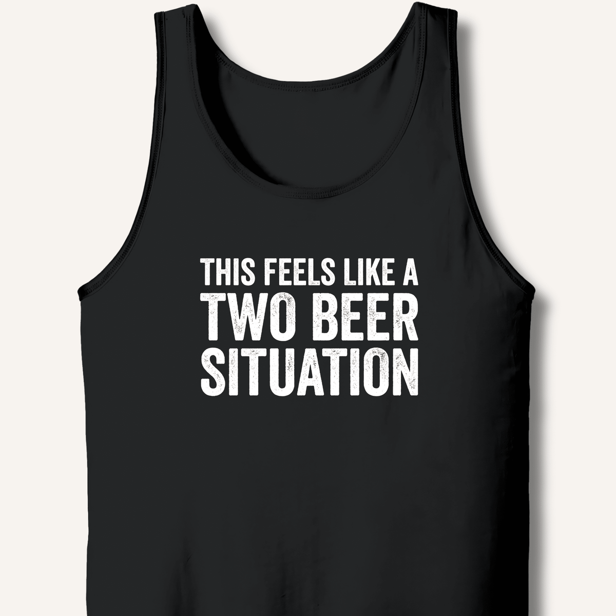 Two Beer Situation Tank - Sip & Shirt