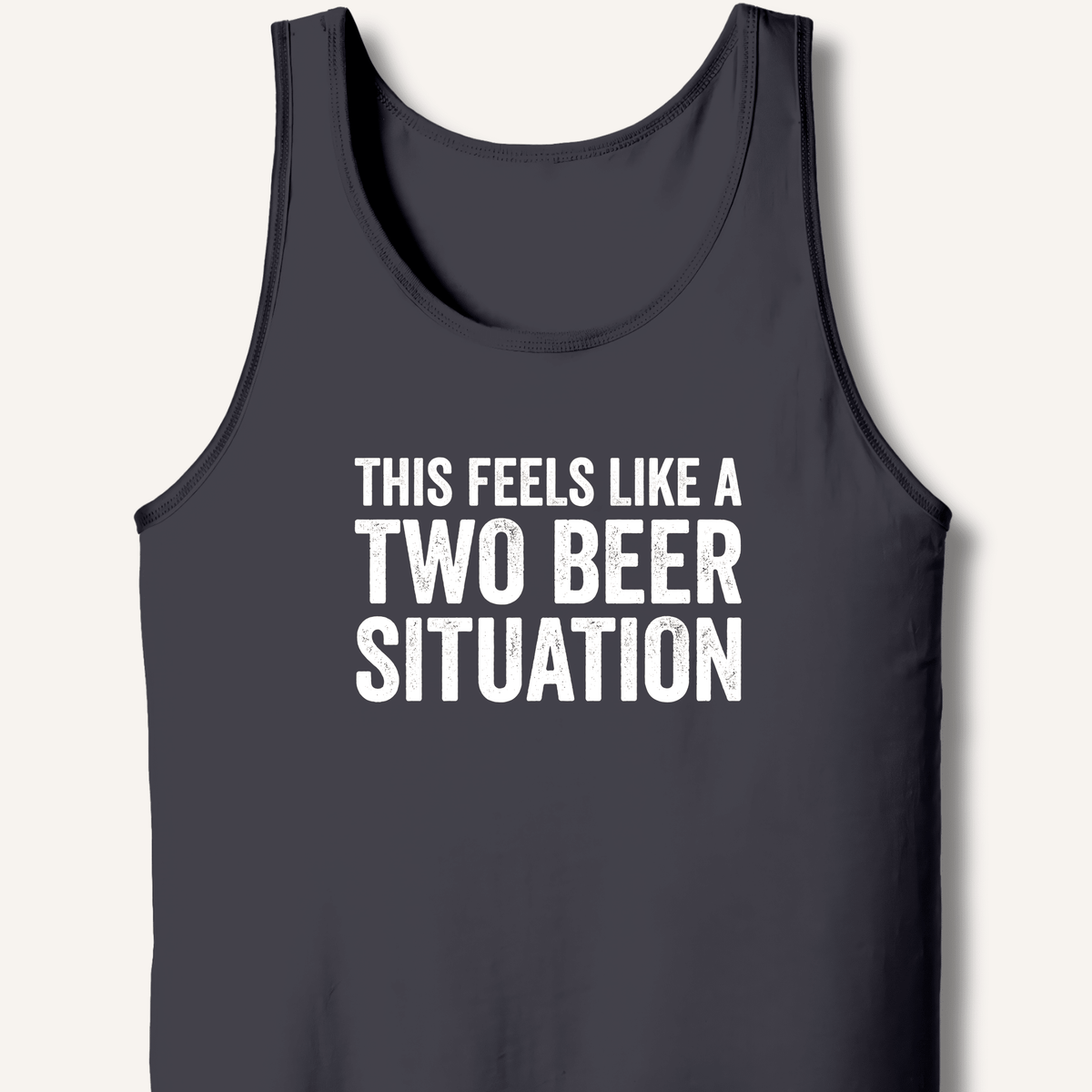 Two Beer Situation Tank - Sip & Shirt