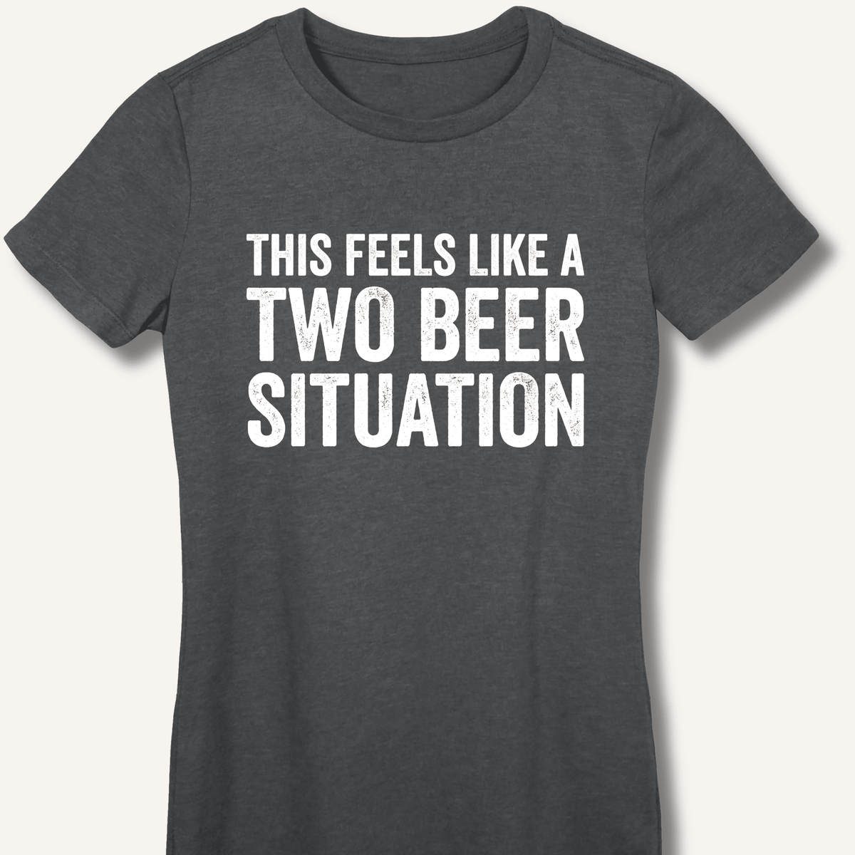 Two Beer Situation Women's Fitted T-Shirt - Sip & Shirt
