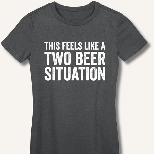 Two Beer Situation Women's Fitted T-Shirt - Sip & Shirt