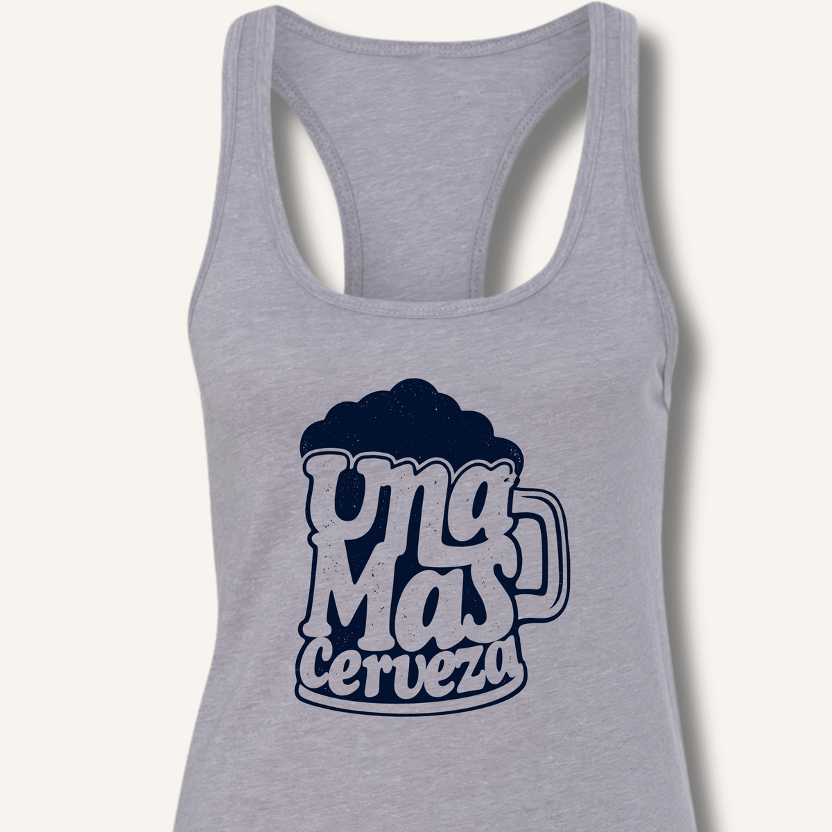 Una Mas Cerveza Racerback Tank - Sip & Shirt