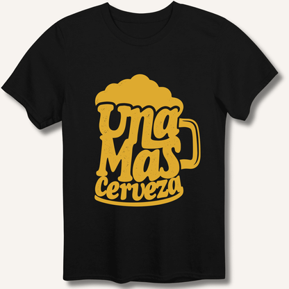 Una Mas Cerveza T-Shirt - Sip & Shirt