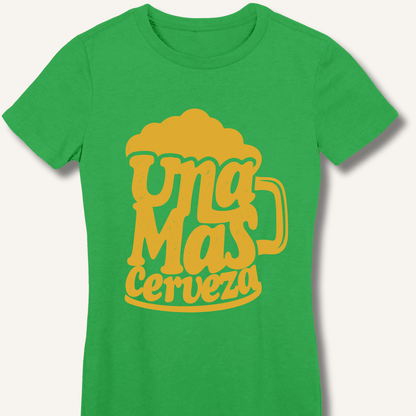 Una Mas Cerveza Women's Fitted T-Shirt - Sip & Shirt
