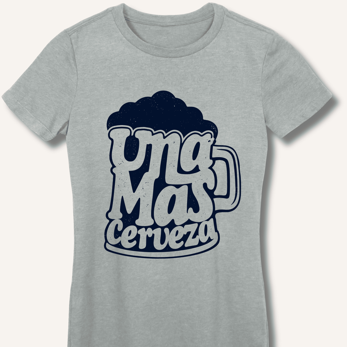 Una Mas Cerveza Women's Fitted T-Shirt - Sip & Shirt