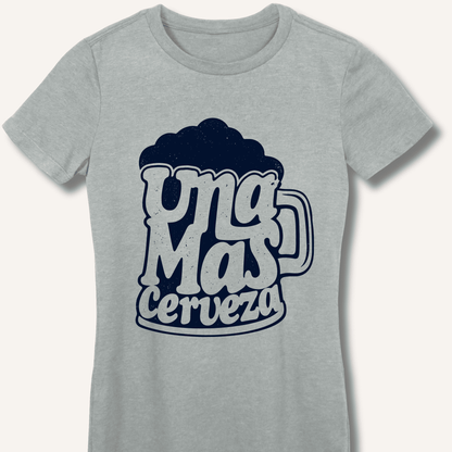 Una Mas Cerveza Women's Fitted T-Shirt - Sip & Shirt
