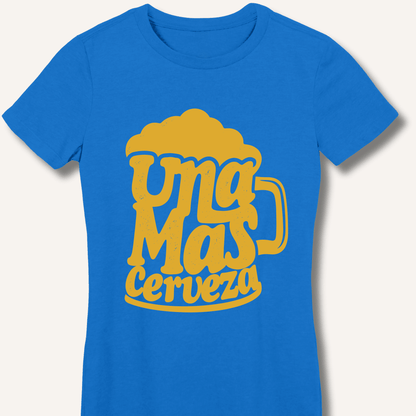 Una Mas Cerveza Women's Fitted T-Shirt - Sip & Shirt