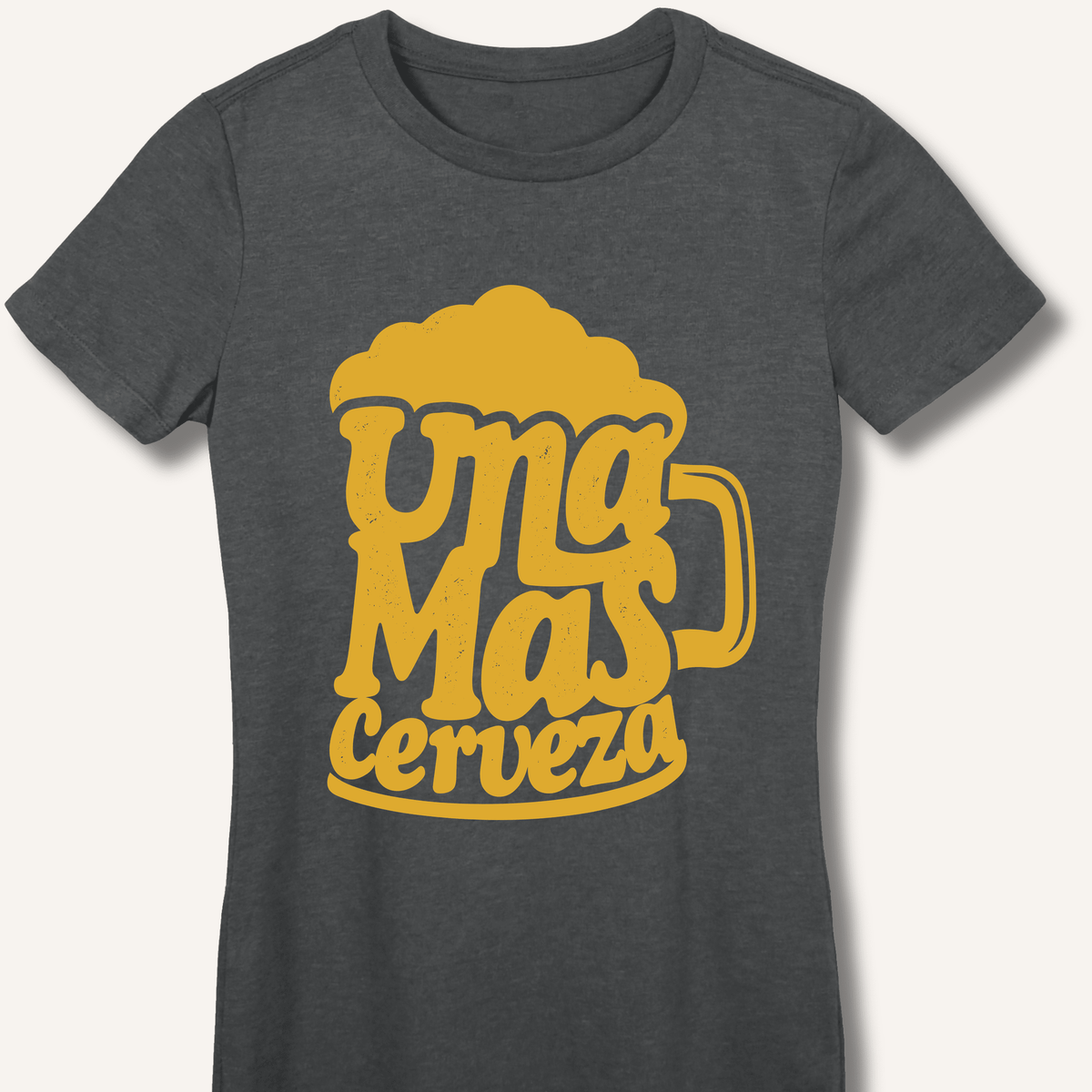 Una Mas Cerveza Women's Fitted T-Shirt - Sip & Shirt
