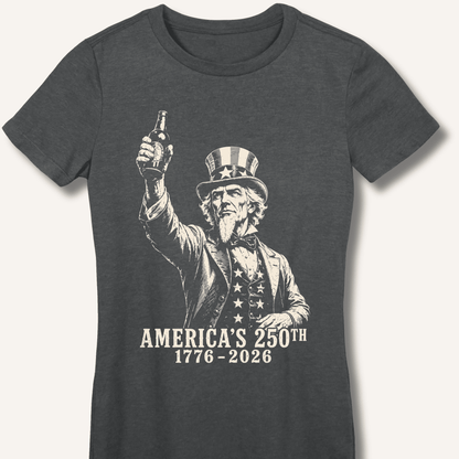 Uncle Sam 250th Beer Salute Fitted T-Shirt - Sip & Shirt