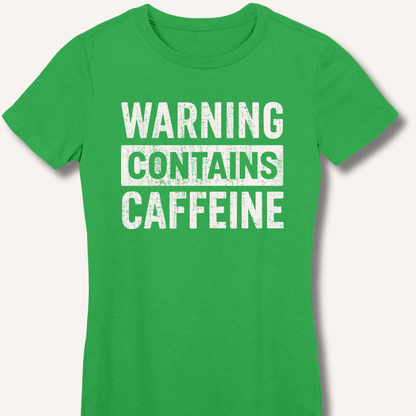 Warning - Contains Caffeine Fitted T-Shirt - Sip & Shirt