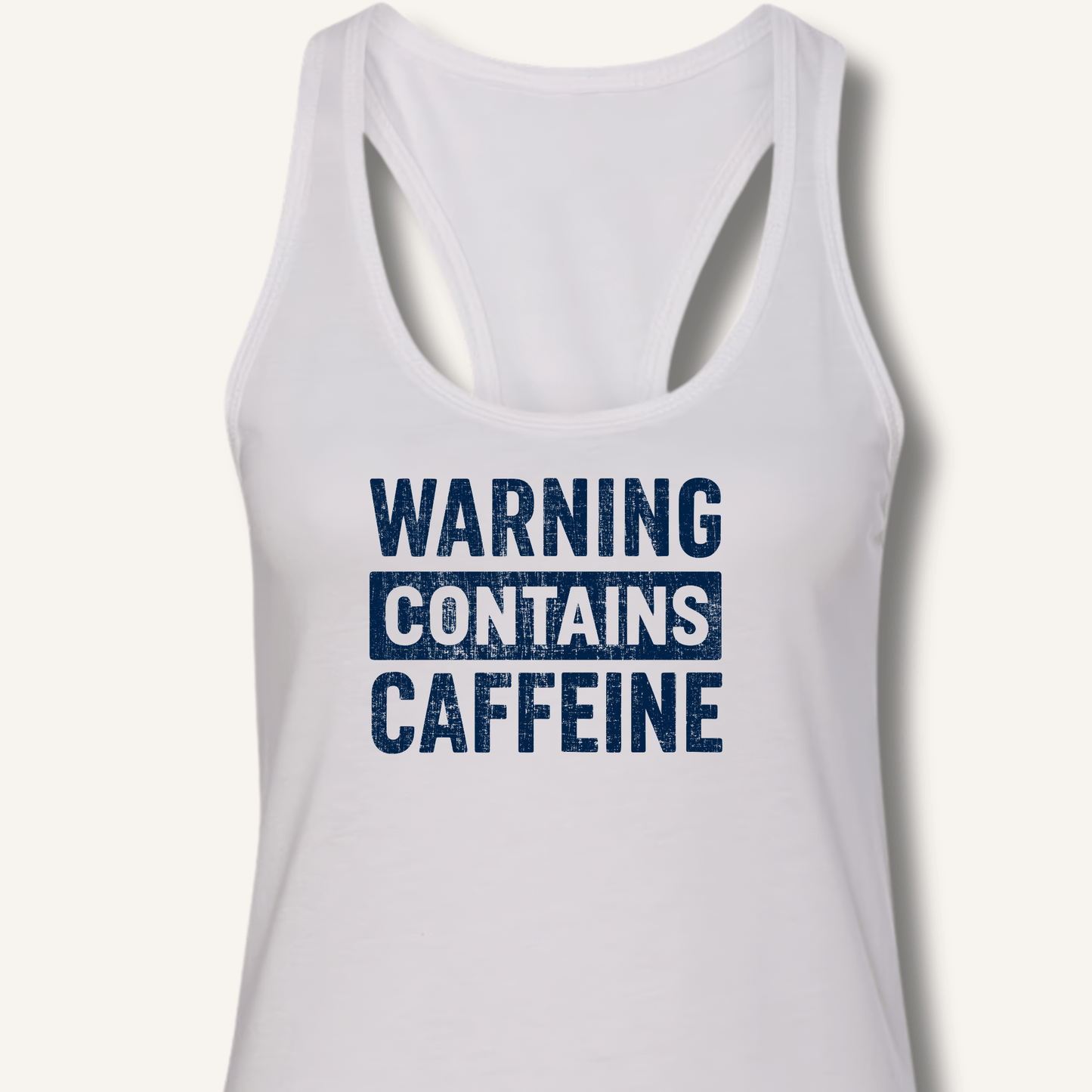 Warning - Contains Caffeine Racerback Tank - Sip & Shirt