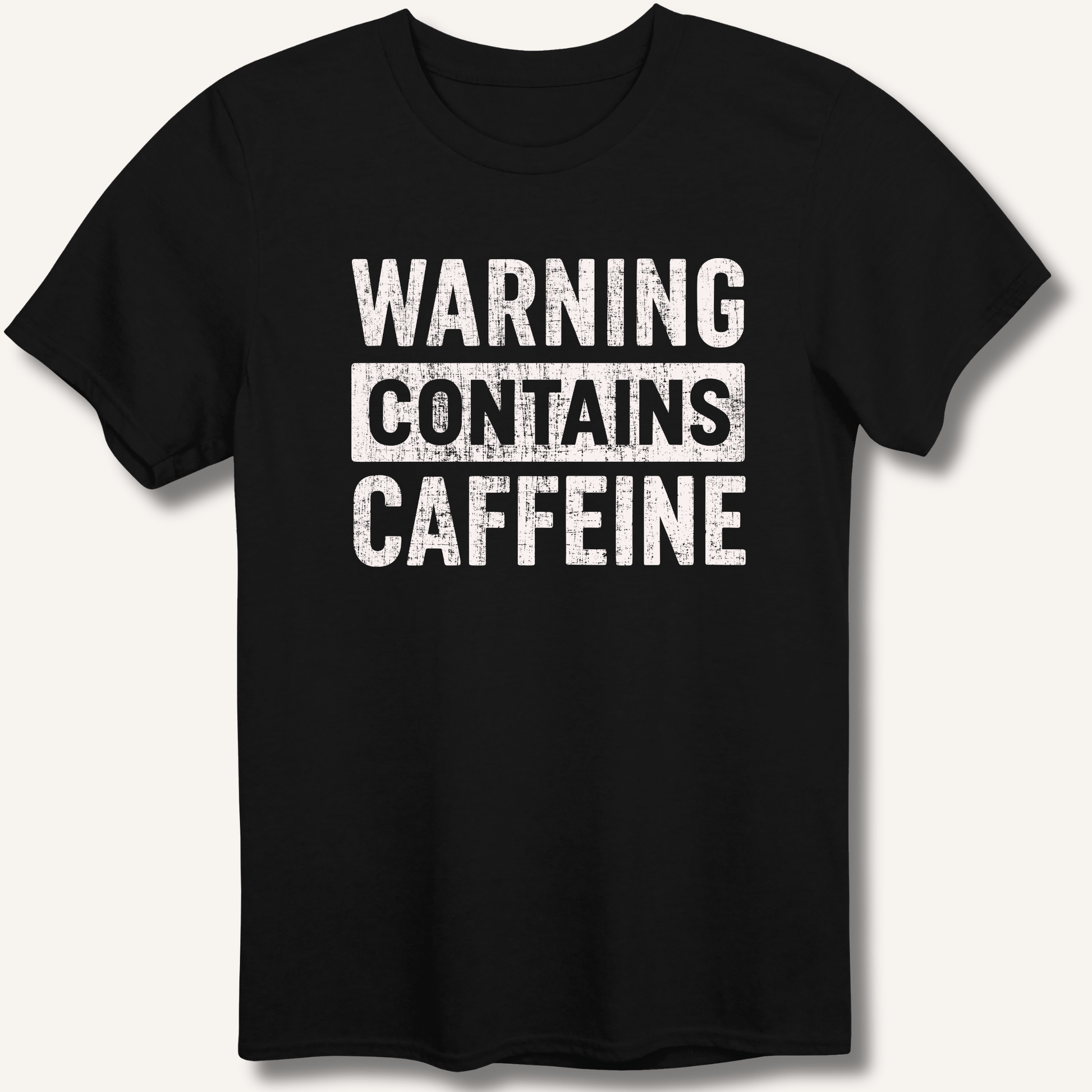 Warning - Contains Caffeine T-Shirt - Sip & Shirt