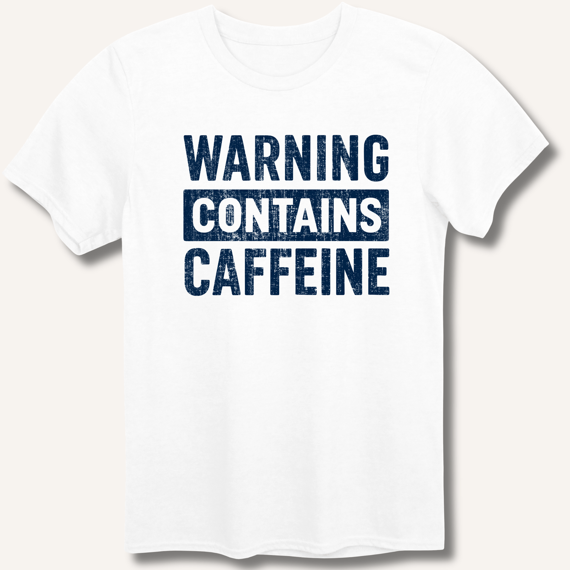 Warning - Contains Caffeine T-Shirt - Sip & Shirt