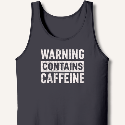 Warning - Contains Caffeine Tank - Sip & Shirt
