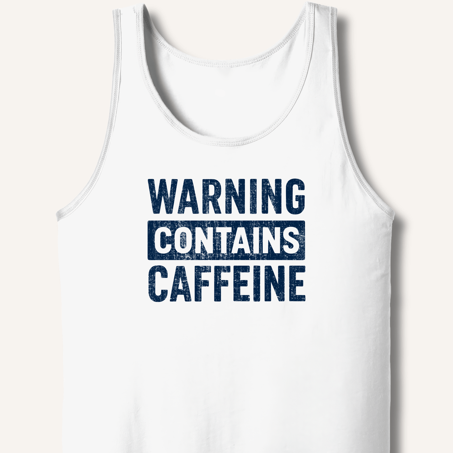 Warning - Contains Caffeine Tank - Sip & Shirt