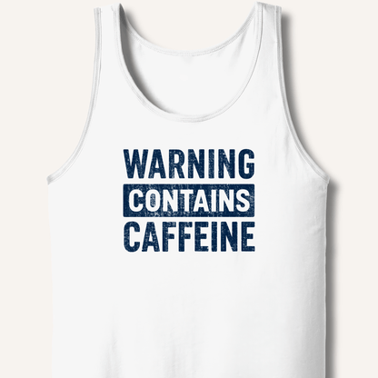 Warning - Contains Caffeine Tank - Sip & Shirt