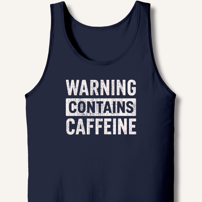 Warning - Contains Caffeine Tank - Sip & Shirt