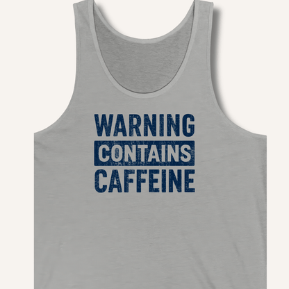 Warning - Contains Caffeine Tank - Sip & Shirt