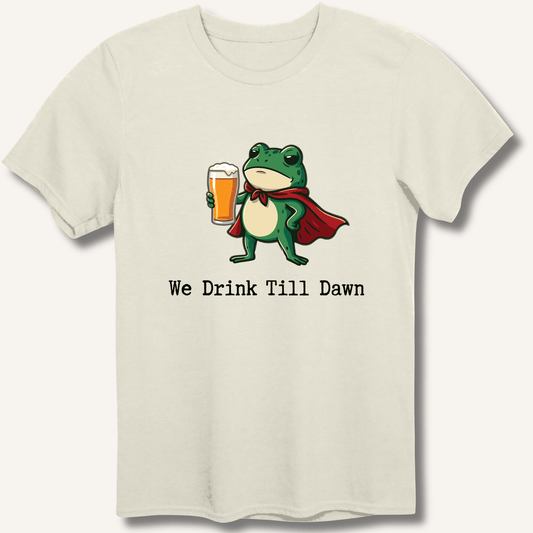 We Drink Till Dawn Frog T-Shirt - Sip & Shirt