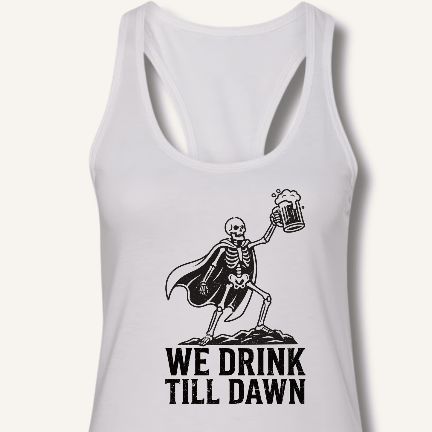 We Drink Till Dawn Racerback Tank - Sip & Shirt